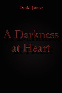 A Darkness at Heart - Jenner, Daniel