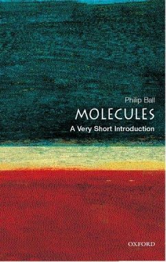Molecules: A Very Short Introduction - Ball, Philip (, Freelance science writer and consultant editor of Na