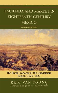 Hacienda and Market in Eighteenth-Century Mexico - Young, Eric van