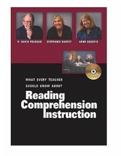 What Every Teacher Should Know about Reading Comprehension Instruction - Pearson, P David; Goudvis, Anne