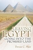Leaving Egypt Going Into the Promised Land