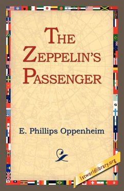 The Zeppelin's Passenger - Oppenheim, E. Phillips