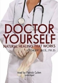 Doctor Yourself: Natural Healing That Works - Saul Phd, Andrew