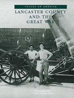 Lancaster County & the Great War - Griffin, John Chandler