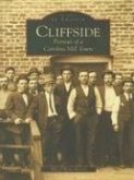 Cliffside: Portrait of a Carolina Mill Town