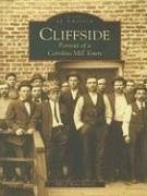 Cliffside: Portrait of a Carolina Mill Town - Bailey, Alfred Reno