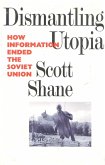 Dismantling Utopia: How Information Ended the Soviet Union