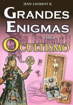 Grandes Enigmas del Ocultismo - Laurent R. , Jean