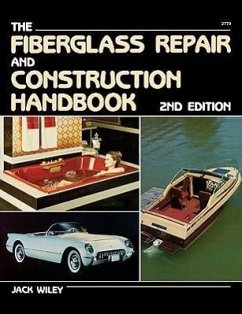 The Fiberglass Repair and Construction Handbook - Wiley, Jack