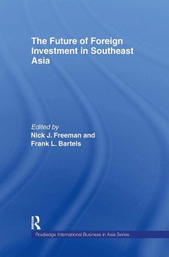 The Future of Foreign Investment in Southeast Asia - Bartels, Frank / Freeman, Nick (eds.)