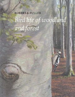 Bird Life of Woodland and Forest - Fuller, Robert J.