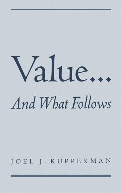 Value... and What Follows - Kupperman, Joel J. Value... and What Follows - Kupperman, Joel J.
