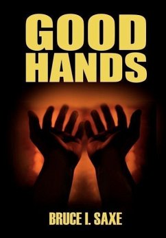 GOOD HANDS - Saxe, Bruce I.