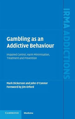 Gambling as an Addictive Behaviour - Dickerson, Mark; O'Connor, John