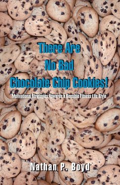 There Are No Bad Chocolate Chip Cookies! - Boyd, Nathan P.