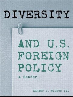 Diversity and U.S. Foreign Policy - Ernest J. Wilson, III (ed.)