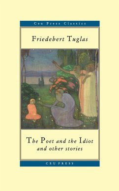 The Poet and the Idiot - Tuglas, Friedebert