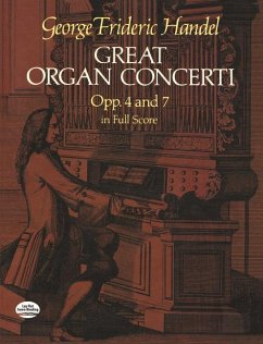 Great Organ Concerti: Opp. 4 and 7 in Full Score - Handel, George Frideric