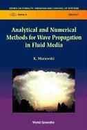 Analytical and Numerical Methods for Wave Propagation in Fluid Media - Murawski, Krzysztof