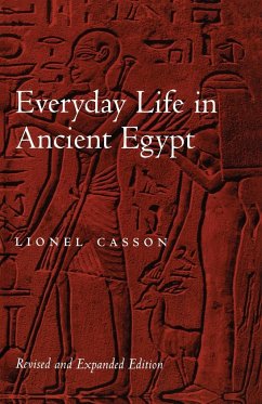 Everyday Life in Ancient Egypt (Revised and Expanded) - Casson, Lionel
