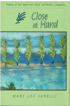 Close at Hand: Poetry of the American West: Northwest Chapters
