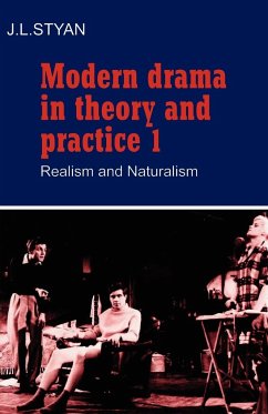 Modern Drama in Theory and Practice - Styan, J. L.