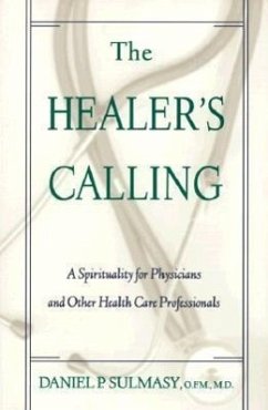 The Healer's Calling - Sulmasy, Daniel P