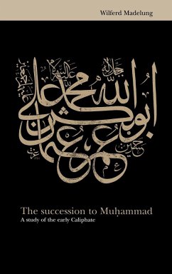 The Succession to Muhammad - Madelung, Wilfred; Madelung, Wilferd