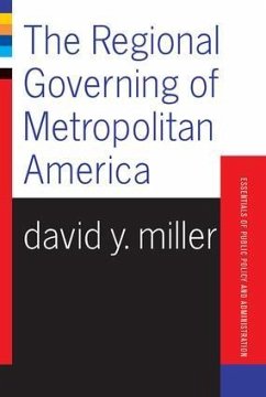 The Regional Governing Of Metropolitan America - Miller, David
