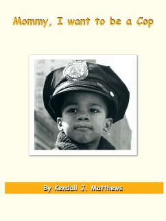 Mommy, I Want to Be a Cop - Matthews, Kendall J.