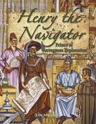 Henry the Navigator: Prince of Portuguese Exploration - Ariganello, Lisa