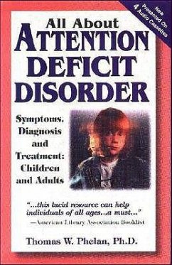 All about Attention Deficit Disorder: Symptoms, Diagnosis and Treatment: Children and Adults [With Book] - Phelan, Thomas W.; Ellyn, Glen