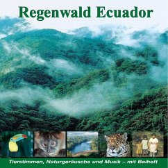 Regenwald Ecuador - Fischertukan, Jaguar, Ozelot, Waldhund... CD - Stall, Joachim; Schwarz, Jürgen; Dingler, Karl-Heinz; Pelz, Pavel