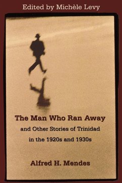 The Man Who Ran Away - Mendes, Alfred H.