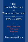 The Social Welfare of Women and Children with HIV and AIDS The Social Welfare of Women and Children with HIV and AIDS
