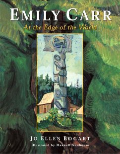 Emily Carr: At the Edge of the World - Bogart, Jo Ellen