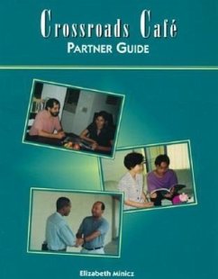 Crossroads Cafe: Partner Guide - Minicz, Elizabeth; Minicz