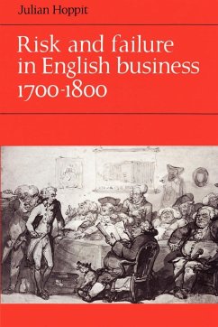 Risk and Failure in English Business 1700 1800 - Hoppit, Julian