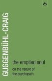 The Emptied Soul: On the Nature of the Psychopath