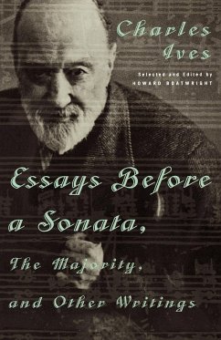 Essays Before a Sonata, the Majority, and Other Writings - Ives, Charles
