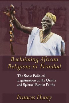 Reclaiming African Religions in Trinidad - Henry, Frances