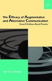 The Efficacy of Augmentative and Alternative Communication: Toward Evidence-Based Practice