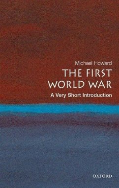 The First World War: A Very Short Introduction - Howard, Michael