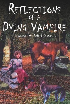 Reflections of a Dying Vampire - McComsey, Jeanne E.