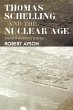 Thomas Schelling and the Nuclear Age - Bild 1