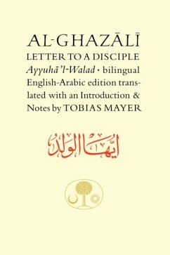 Al-Ghazali Letter to a Disciple - al-Ghazali, Abu Hamid