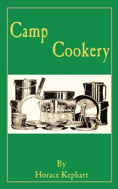 Camp Cookery - Kephart, Horace