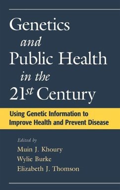 Genetics and Public Health in the 21st Century - Khoury, Muin J. / Burke, Wylie / Thomson, Elizabeth (eds.)