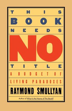 This Book Needs No Title - Smullyan, Raymond