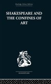 Shakespeare and the Confines of Art